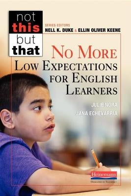 No More Low Expectations for English Learners by Nora, Julie