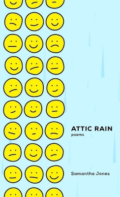 Attic Rain by Jones, Samantha