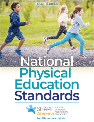 National Physical Education Standards by Shape America - Society of Health and Ph