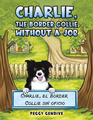 Charlie, The Border Collie Without a Job by Gendive, Peggy