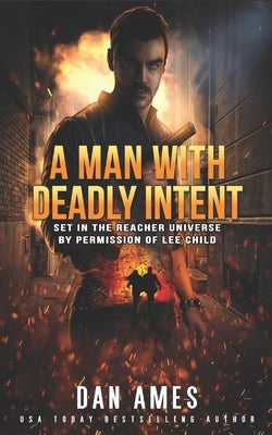 The Jack Reacher Cases (A Man With Deadly Intent) by Ames, Dan