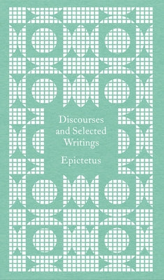 Discourses and Selected Writings by ÃpictÃ¨te