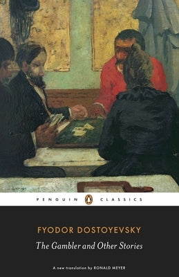 The Gambler and Other Stories by Dostoyevsky, Fyodor