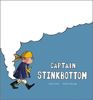 Captain Stinkbottom by Acosta, Alicia