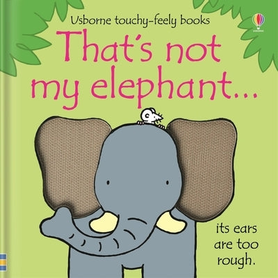 That's Not My Elephant. by Watt, Fiona