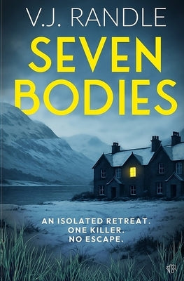Seven Bodies by Randle, V. J.