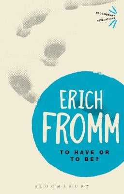 To Have or to Be? by Fromm, Erich