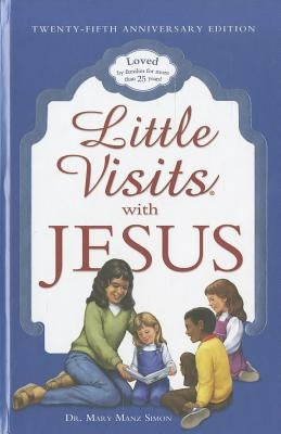 Little Visits with Jesus (Anniversary) by Simon, Mary Manz