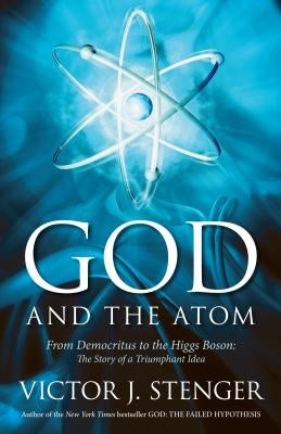 God and the Atom by Stenger, Victor J.