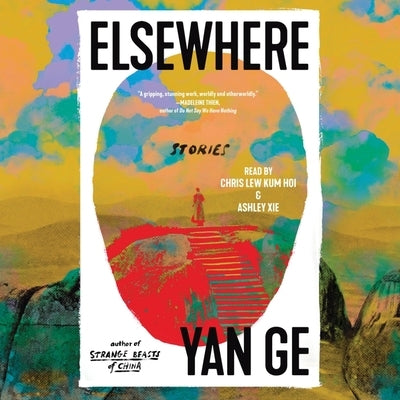 Elsewhere: Stories by Ge, Yan
