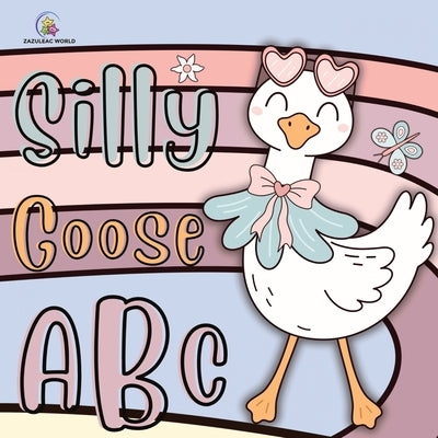 Silly Goose ABC Book by World, Zazuleac