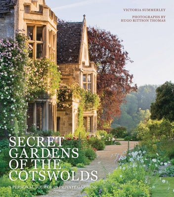 Secret Gardens of the Cotswolds by Rittson Thomas, Hugo