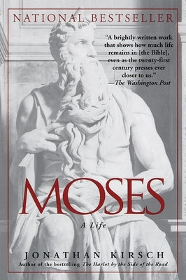 Moses: A Life by Kirsch, Jonathan
