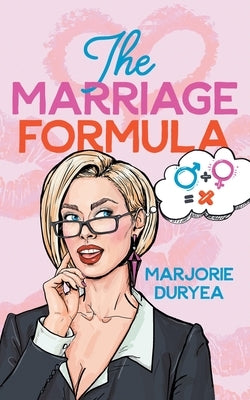 The Marriage Formula by Duryea, Marjorie