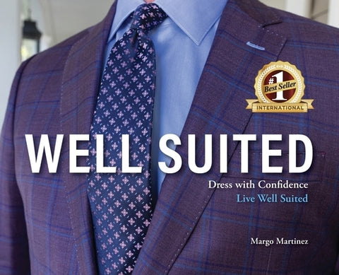 Well Suited: Dress With Confidence, Live Well Suited by Martinez, Margo