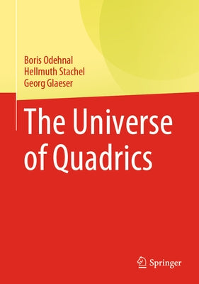 The Universe of Quadrics by Odehnal, Boris