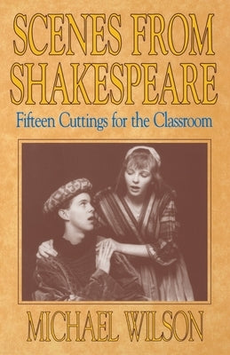 Scenes from Shakespeare by Shakespeare, William