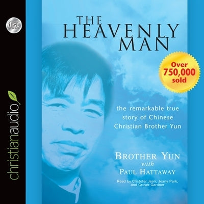 Heavenly Man: The Remarkable True Story of Chinese Christian Brother Yun by Zhenying, Liu
