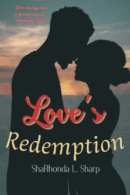 Love's Redemption by Sharp, Sharhonda L.