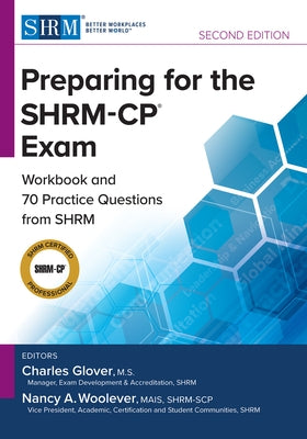 Preparing for the Shrm-Cp(r) Exam: Workbook and Practice Questions from Shrm, Second Edition by Glover, Charles