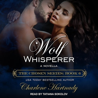 Wolf Whisperer: A Novella by Hartnady, Charlene