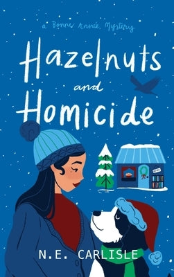 Hazelnuts and Homicide: A Bonne Année Mystery by Carlisle, N. E.