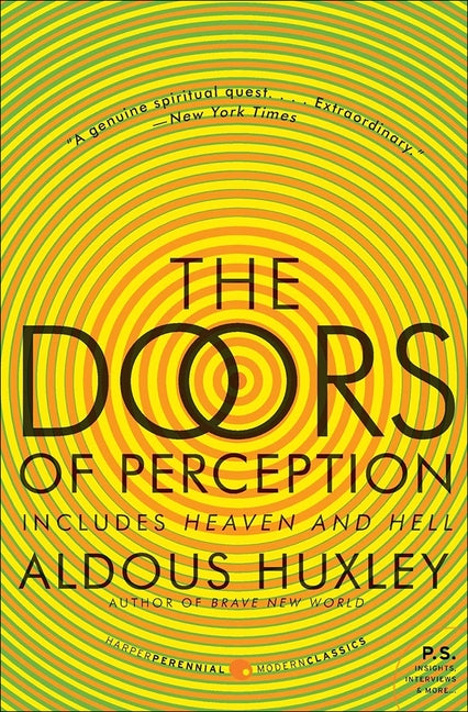 Doors of Perception; Heaven and Hell by Huxley, Aldous