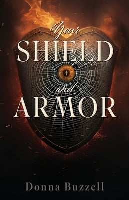 Your Shield and Armor by Buzzell, Donna