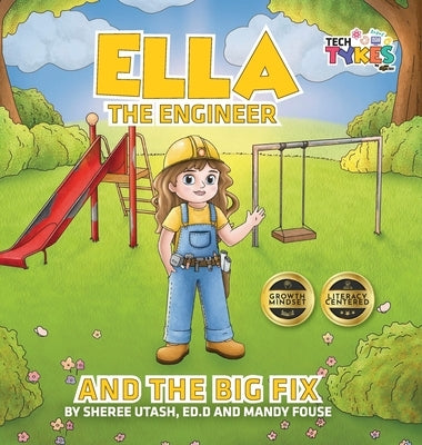 Ella the Engineer and the Big Fix by Utash, Sheree