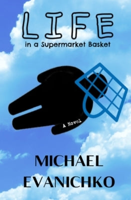 Life in a Supermarket Basket by Evanichko, Michael