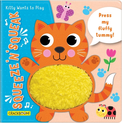 Squeeze 'n' Squeak: Kitty Wants to Play! by Laforest, Carine