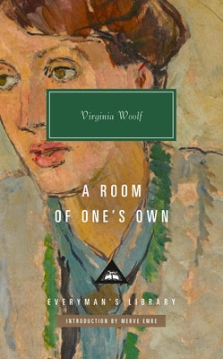 A Room of One's Own: Introduction by Merve Emre by Woolf, Virginia