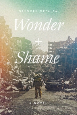 Wonder and Shame by Orfalea, Gregory