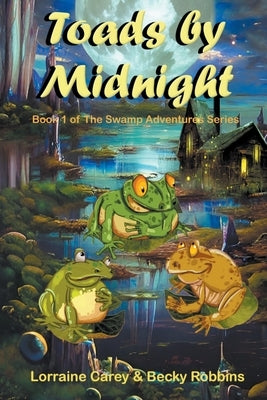 Toads by Midnight by Carey, Lorraine