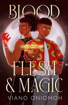 Blood, Flesh, & Magic by Oniomoh, Viano