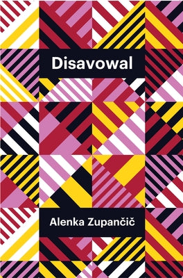 Disavowal by Zupan&#269;i&#269;, Alenka