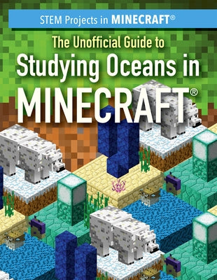 The Unofficial Guide to Studying Oceans in Minecraft(r) by Keppeler, Jill