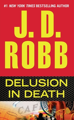 Delusion in Death by Robb, J. D.