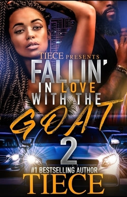 Falling In Love With The Goat 2: Urban Fiction Love Story by Tiece