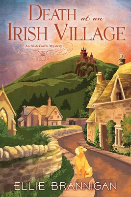 Death at an Irish Village: An Irish Castle Mystery by Brannigan, Ellie