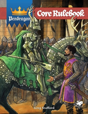 Pendragon: Core Rulebook by Stafford, Greg