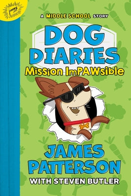 Dog Diaries: Mission Impawsible: A Middle School Story by Patterson, James