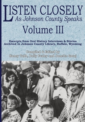 Listen Closely as Johnson County Speaks - Vol. 3 by Tabb, Nancy