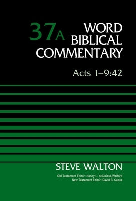 Acts 1-9:42, Volume 37a: 37 by Walton, Steve