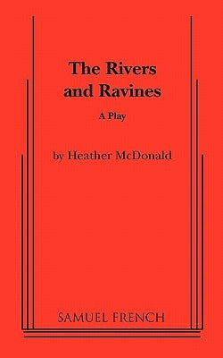 The Rivers and Ravines by McDonald, Heather