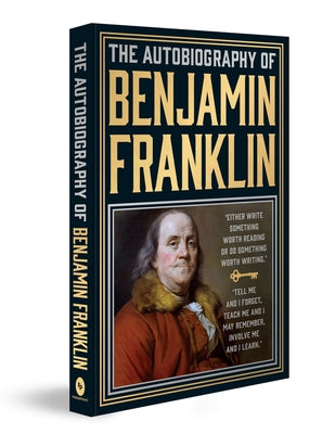 The Autobiography of Benjamin Franklin by Franklin, Benjamin
