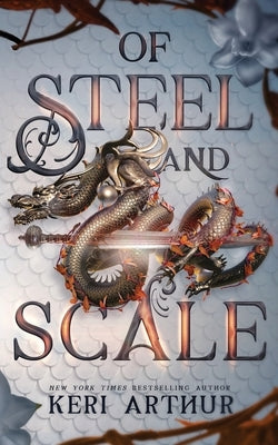 Of Steel and Scale by Arthur, Keri