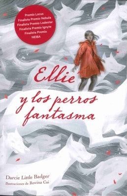 Ellie Y Los Perros Fantasma by Little Badger, Darcie