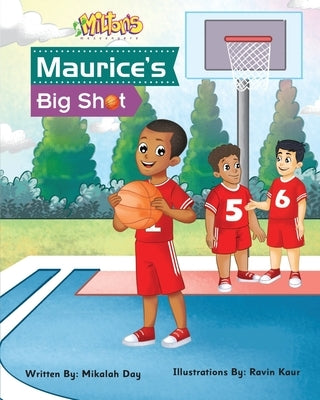 Maurice's Big Shot by Day, Mikalah