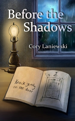 Before The Shadows by Laniewski, Cory